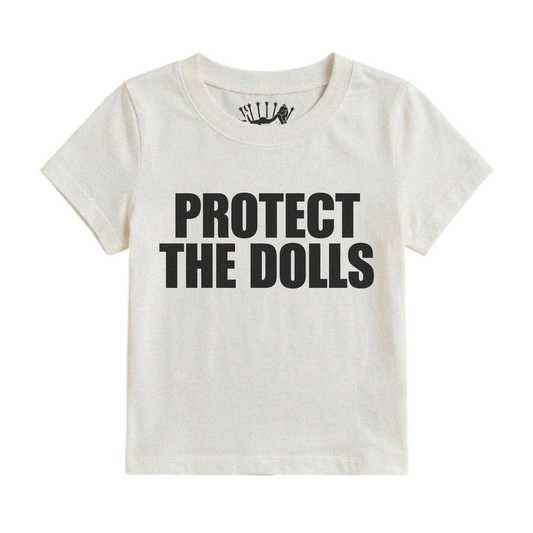 PROTECT THE DOLLS BABY TEE