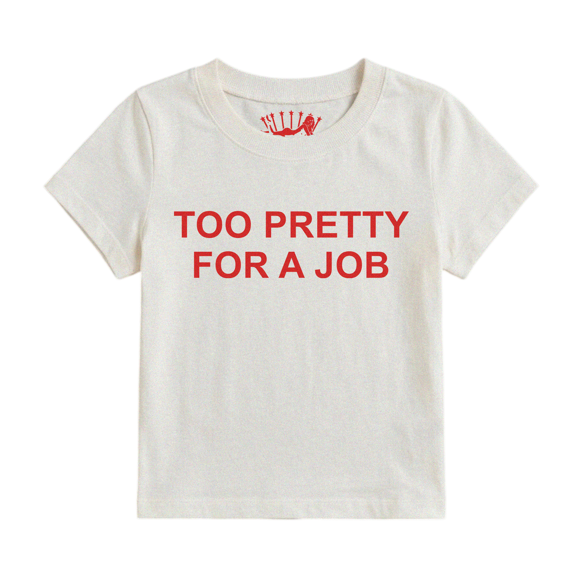 Pretty Patsy TOO PRETTY FOR A JOB BABY TEE – PATSY